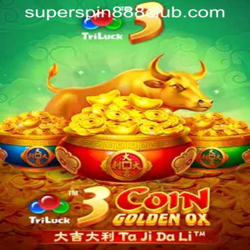 Discover the Exciting World of 3CoinGoldenOX at SuperSpin888 Casino PH