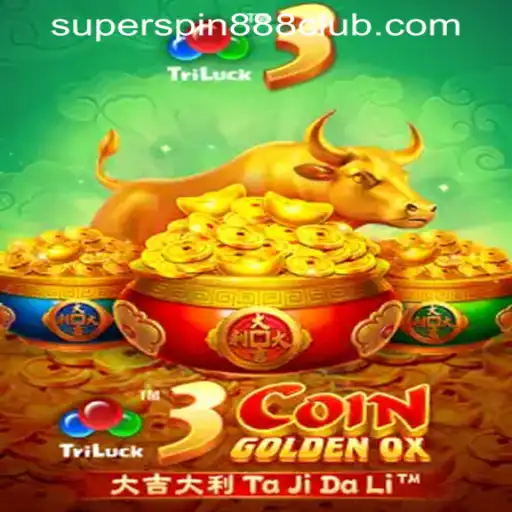 Discover the Exciting World of 3CoinGoldenOX at SuperSpin888 Casino PH