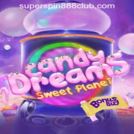 Exploring CandyDreamsSweetPlanet: A Sweet Escape at SuperSpin888 Casino PH