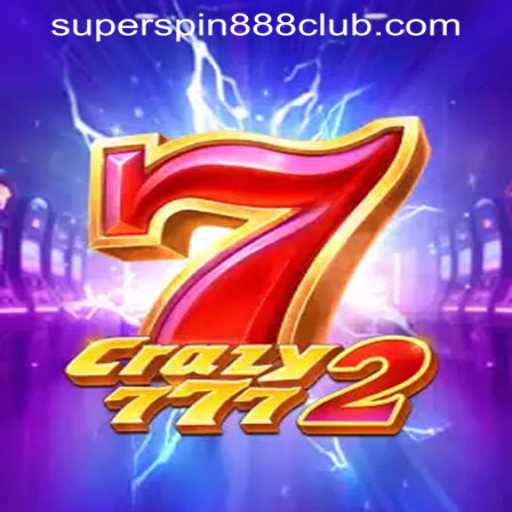 Discover the Thrills of Crazy7772 at SuperSpin888 Casino PH