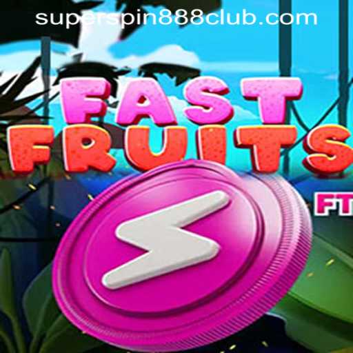 Discover the Thrills of FastFruits at SuperSpin888 Casino PH