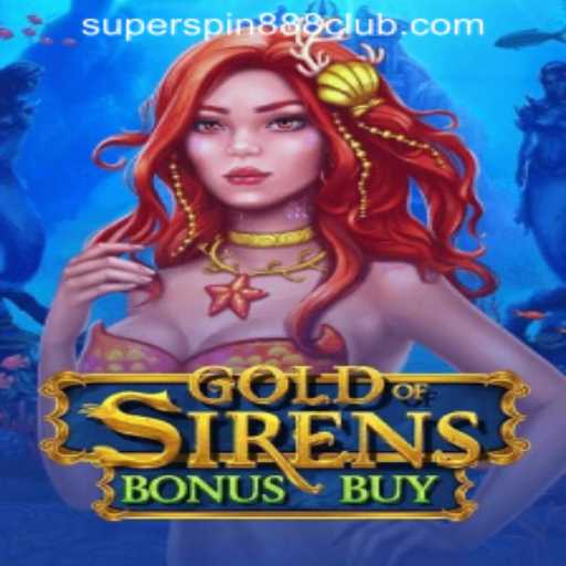 GoldofSirensBonusBuy: The Latest Sensation at SuperSpin888 Casino PH