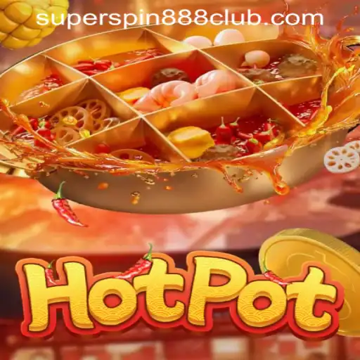 Hotpot: The Ultimate Casino Experience at SuperSpin888 Casino PH