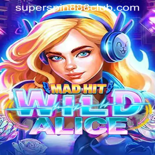 MadHitWildAlice: A Thrilling Adventure in SuperSpin888 Casino PH
