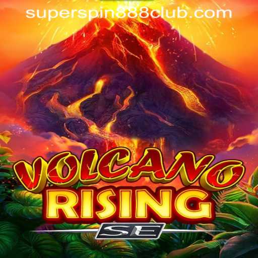 Explore the Explosive World of VolcanoRisingSE at SuperSpin888 Casino PH